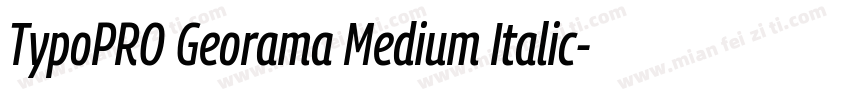 TypoPRO Georama Medium Italic字体转换